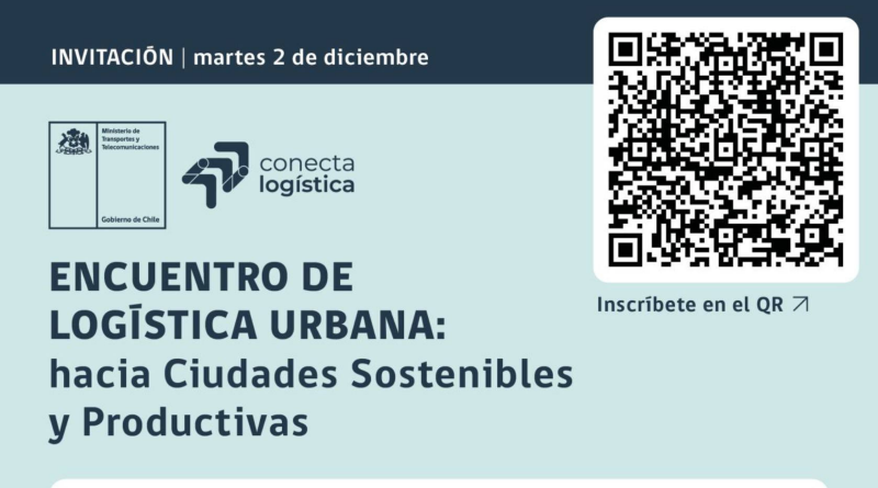 La logística urbana se toma la ciudad: Chile lanza la Estrategia Nacional de Distribución Urbana de Mercancías (ENDUM)